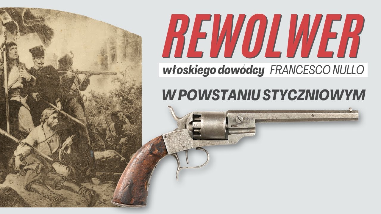 Rewolwer włoskiego dowódcy w POWSTANIU STYCZNIOWYM