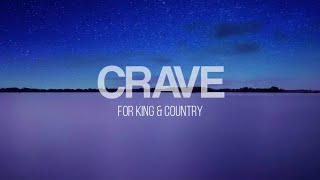 Crave - for King and Country (Lyrics Video)