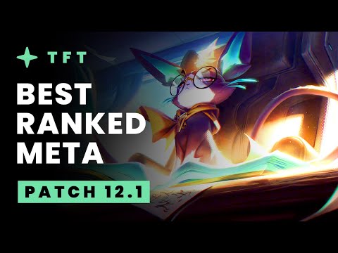 Best Ranked Meta Recap - Teamfight Tactics Patch 12.1 Guide | TFT Set 6