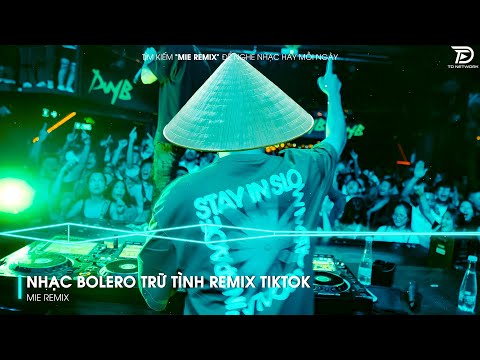 BOLERO REMIX TIKTOK - Top 20 Ca Khúc Trữ Tình Bolero Remix Hay Nhất 2025 - Tình Nhỏ Mau Quên Remix