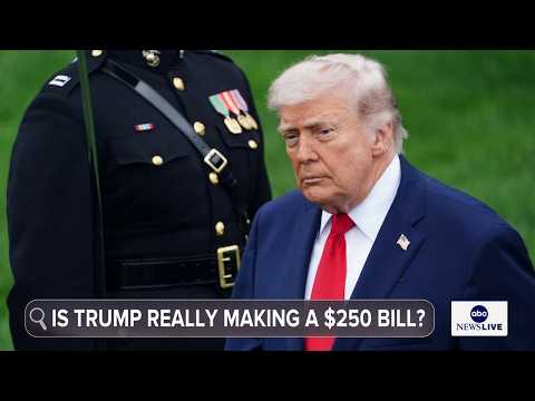 Treasury reportedly pushing plans for $250 bill with Trump's portrait and signature
