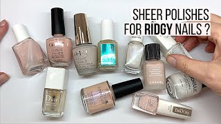 SHEER POLISHES for RIDGY NAILS (for "clean look" manicure)