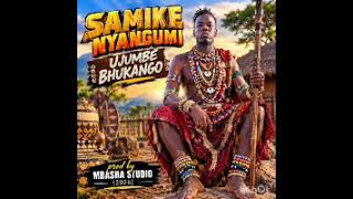 SAMIKE NYANGUMI BHUKANGO WA KULWA NA DOTOprod by mbasha studio2026