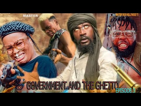 GOVERNMENT AND THE GHETTO EPISODE 4 FT SELINA TESTED, JAGABAN SQUADS,DE JERICHO, MASTEROKON #2025