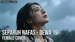 Download lagu Separuh Nafas - Dewa 19 - Female Cover mp3