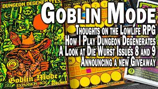 Dungeon Degenerates - Goblin Mode, thoughts on the Lowlife RPG, and More!