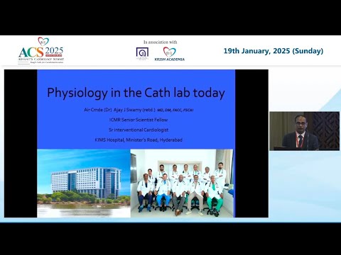 Physiology in the Cath lab today in 2025 by Dr. Ajay Swamy at Advanced Cardiology Summit 2025