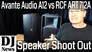 Video thumbnail for #AvanteAudio A12 vs #RCF_Audio ART 712A Powered Speaker Test Shoot Out | Disc Jockey News by discjockeynews