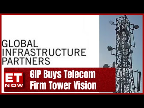 GIP Buys Telecom Firm Tower Vision From US Fund-Led Holders