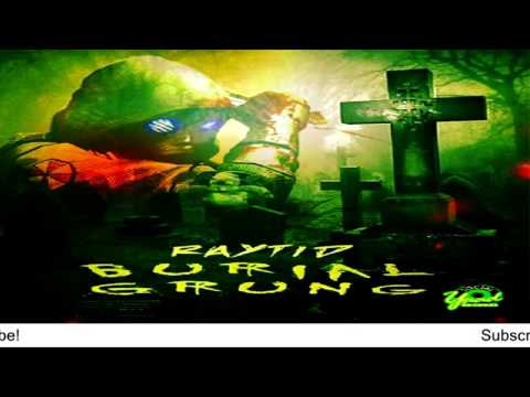 Raytid - Burial Ground (Versi & Jaycrazie Diss) - August 2016
