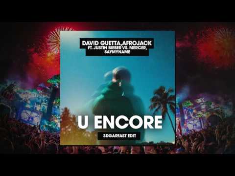 U Encore (Mashup) - David Guetta vs. Afrojack vs. Mercer & Saymyname feat. Justin Bieber