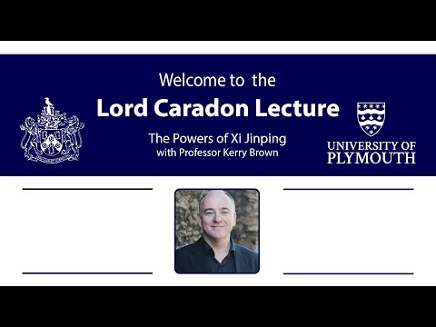 Lord Caradon Lecture: The Powers of Xi Jinping | University of Plymouth