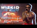 Wizkid’s Tottenham Hotspur Stadium Full Epic Performances At London For More Love Less Ego Concert