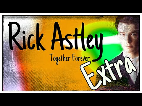 Rick Astley - Together Forever 2025 ( Storm's Full On Extra Remix )
