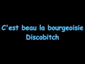 Discobitch - C'est beau la bourgeoisie + Lyrics ...