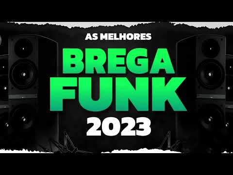 SELEÇÃO BREGA FUNK 2023 - AS MELHORES