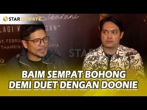 BAIM SEMPAT BOHONGI DONNIE SIBARANI SEBELUM LAUNCHING LAGU DUET BARU - STAR UPDATE