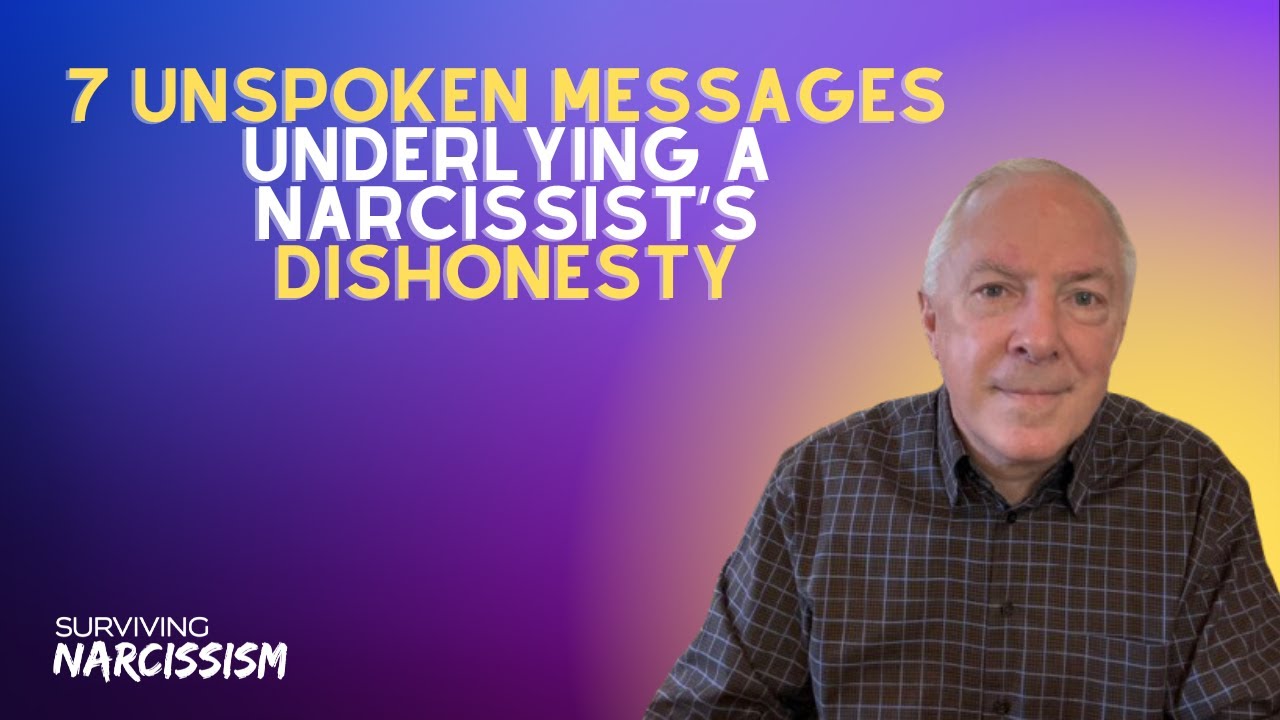 7 Unspoken Messages Underlying A Narcissist's Dishonesty