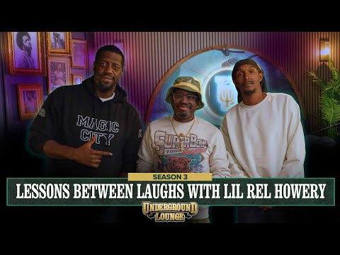 Lessons Between Laughs W/ Lil Rel Howrey | The Underground Lounge S2 E.7