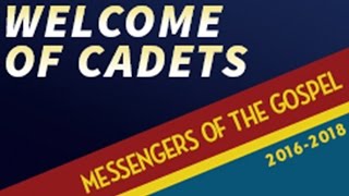 Welcome of Cadets 2016 - Messengers of the Gospel