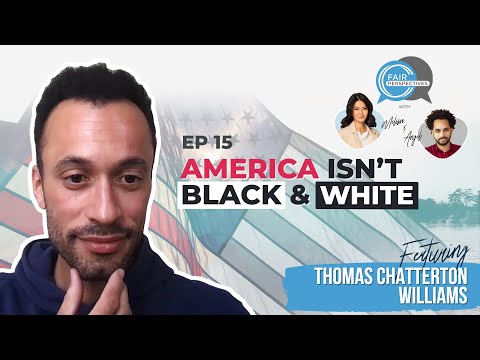FAIR Perspectives Ep. 15 - America Isn't Black & White w/ Thomas Chatterton Williams