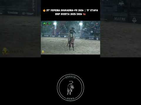 🔥 37ª FEPEINA DOURADINA-PR 2026 | 71ª ETAPA EKIP ROZETA @EkipRozetaOficial  2025/2026 🐂