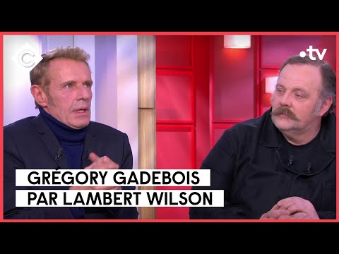 Se souvenir des choses simples - Lambert Wilson et Grégory Gadebois - C à Vous - 21/02/2023
