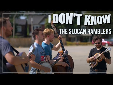 The Slocan Ramblers /// I Don't Know