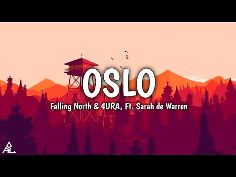 OSLO 🎶 - Falling North, 4RUA, Ft. Sarah De Warren (Lyrics)