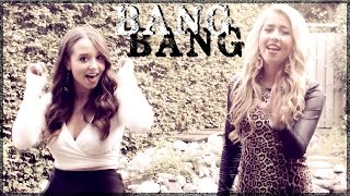 Bang Bang - Ariana Grande Jessie J Nicki Minaj | Ali Brustofski & Karlijn Verhagen Cover (Video)