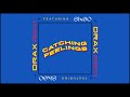 Catching Feelings by Drax Project