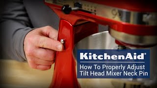 Is Your KitchenAid Mixer Head Loose? How to Tighten the Neck Pin