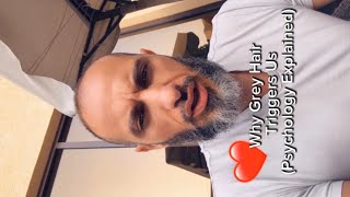 Why Grey Hair Triggers Us (Psychology Explained)