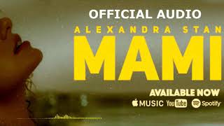 ALEXANDRA STAN - MAMI (Official Audio)