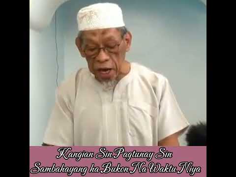 Apabila In Ipun Hi Tunay Niya in Sambahayang Bukun Na Ha Waktu NiyaShaykh Jackariya Mohammad