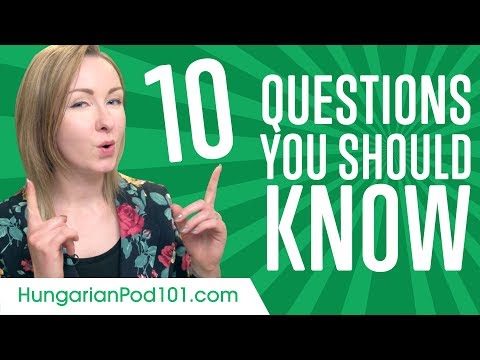 Learn the Top 10 Hungarian Questions You Should Know