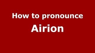 How to pronounce Airion
