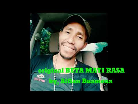 @LAGU POP AMBON VIRAL# ORGINAL Song#  BETA MATI RSA # By. ALFIAN BUAMONA.