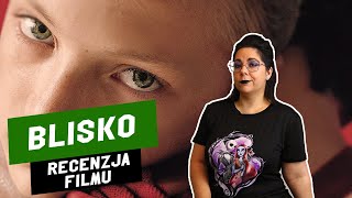 Blisko - recenzja filmu