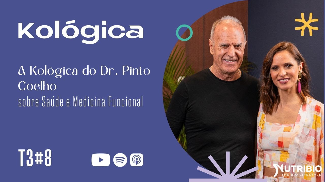 T3 #8 A Kológica de Manuel Pinto Coelho sobre Saúde e Medicina Funcional