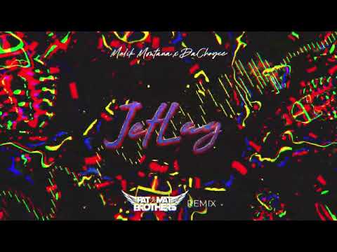 Malik Montana x DaChoyce - Jetlag (PaT MaT Brothers Bootleg) 2022