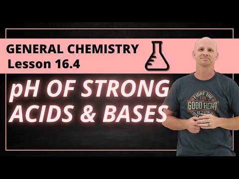 16.4 pH Calculations for Strong Acids and Bases | General Chemistry