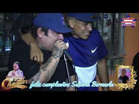 SIENTELO MIX - CHACALON JR (FELIZ CUMPLEAÑOS SUSANA BERNAOLA) MIE. 02-12-20