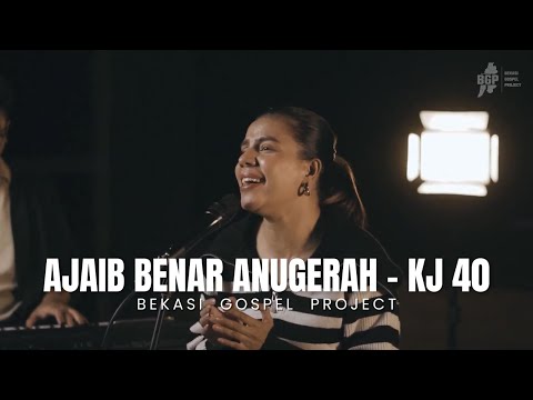 Ajaib Benar Anugerah - KJ 40 | Amazing Grace | Bekasi Gospel Project