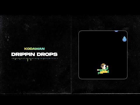 Kodaman - Drippin' Drops
