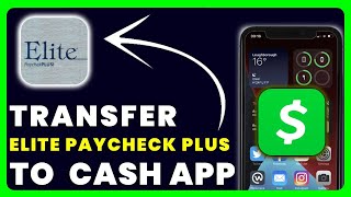 How to Transfer Money From Elite Paycheck Plus Card to Cash App