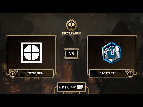 EXTREMUM vs Prosti Esli, EPIC League Season 3, bo3, game 3 [Jam & Lost]