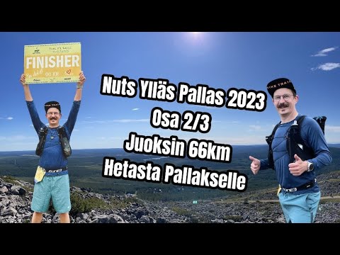 NUTS Ylläs Pallas 2023 - 66km. Juoksin Hetta Pallas 66km maaliin. Osa 2/3.