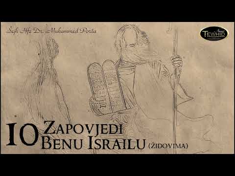 10 ZAPOVJEDI BENU ISRAILU (židovima) | Šejh Hfz Dr. Muhammed Porča