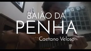 Baião da Penha - Caetano Veloso (Cover Nelih)